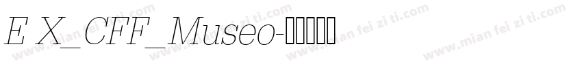 E X_CFF_Museo字体转换
